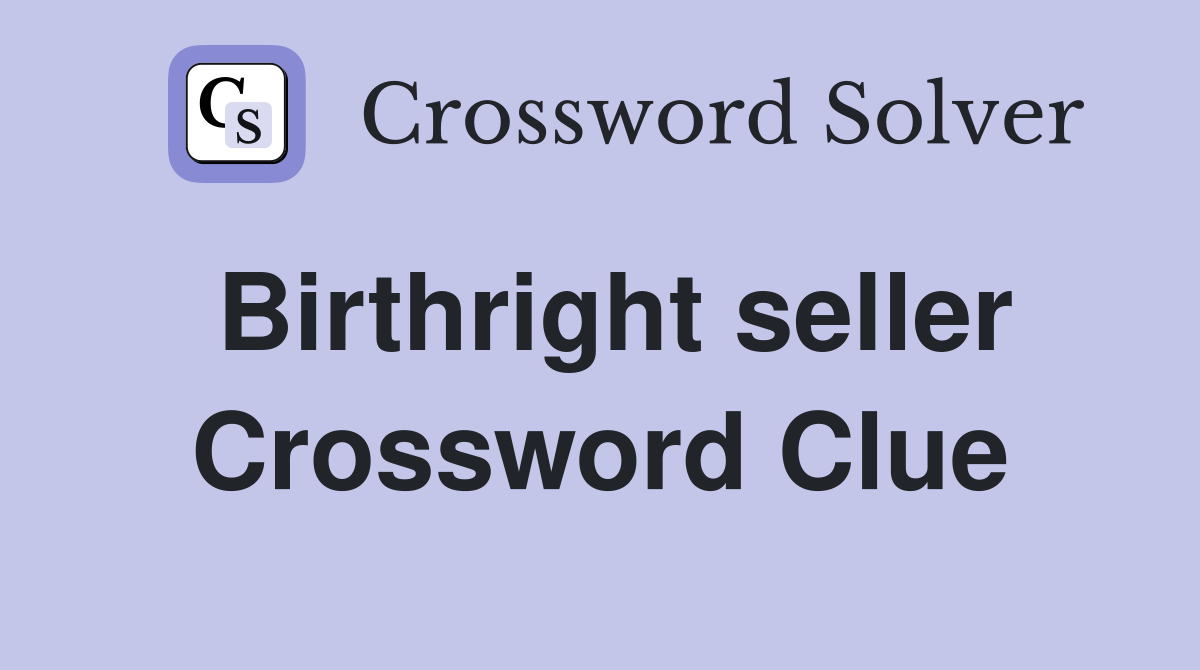Birthright seller Crossword Clue Answers Crossword Solver